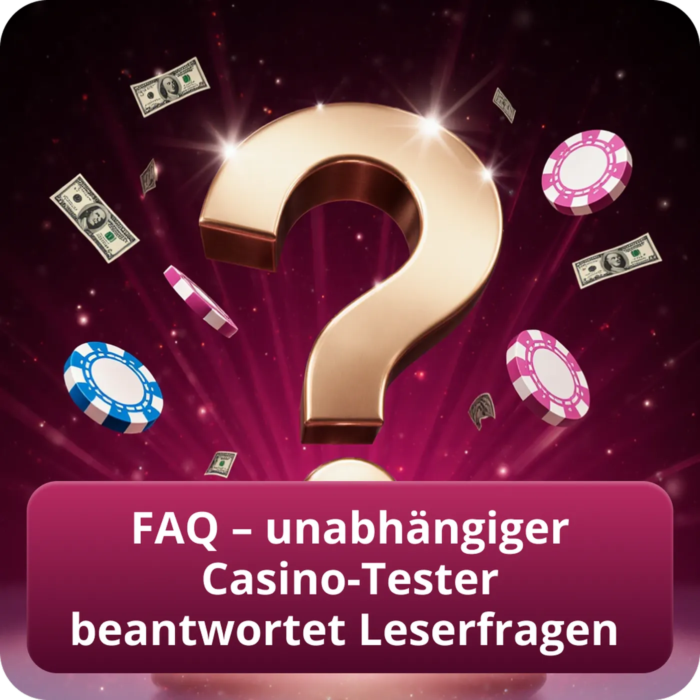 FAQ – unabhängiger Casino-Tester beantwortet Leserfragen